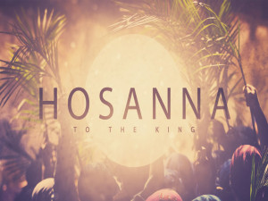 Hosanna to the King Palm Sunday Easter PowerPoint